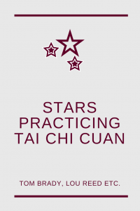 discover which stars & celebrities practice Tai Chi Chuan / Taijiquan