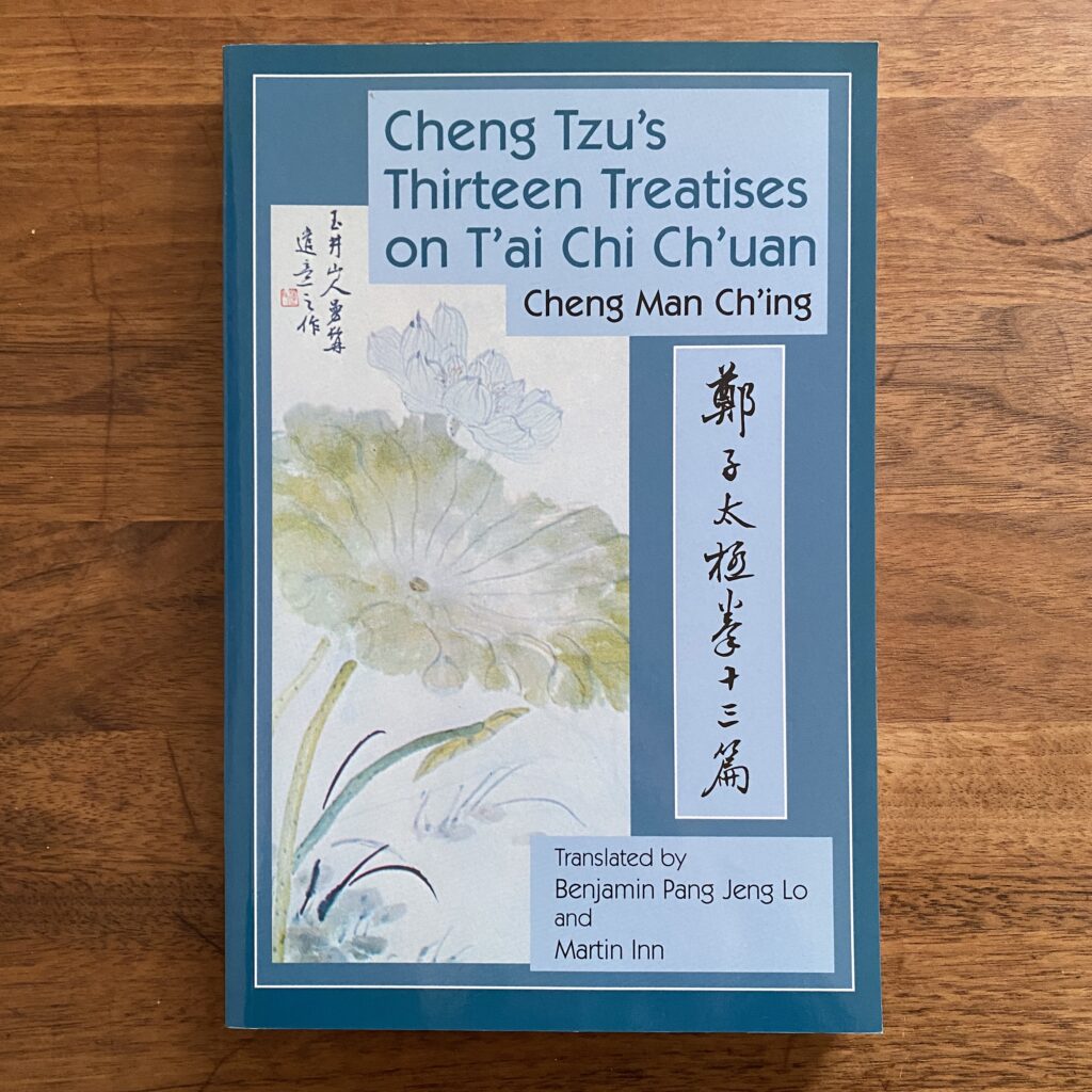 Cheng Manching book: Cheng Tzu's Thirteen Treatises on T'ai Chi  Ch'uan