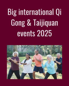 Big international Qi Gong & Taijiquan events 2025